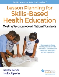 Titelbild: Lesson Planning for Skills-Based Health Education: Meeting Secondary-Level National Standards 1st edition 9781492558040
