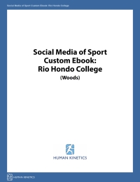 Cover image: Social Media of Sport Custom Ebook: Rio Hondo College (Woods) 1st edition 9781492568933