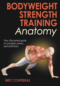Cover image: Bodyweight Strength Training Anatomy 9781450429290
