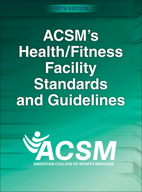 ACSM's Health/Fitness Facility Standards and Guidelines, 5th Edition - FULL INSTANT DOWNLOAD | PDF DOCX EPUB