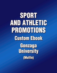 Cover image: Sport and Athletic Promotions Custom Ebook: Gonzaga University (Mullin) 1st edition 9781492572886