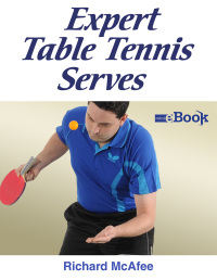 Omslagafbeelding: Expert Table Tennis Serves 1st edition 9780736077316