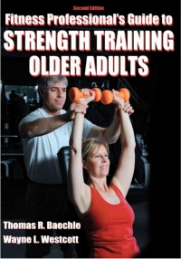 صورة الغلاف: Fitness Professional's Guide to Strength Training Older Adults 2nd edition 9780736075817