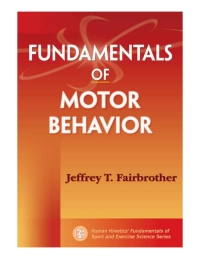 Imagen de portada: Fundamentals of Motor Behavior 9780736077149