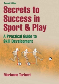 Cover image: Secrets to Success in Sport & Play-2nd Edition 2nd edition 9780736090292