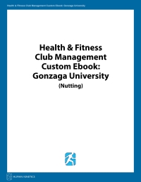 表紙画像: Health & Fitness Club Management Custom Ebook: Gonzaga University (Nutting) 1st edition 9781492574897