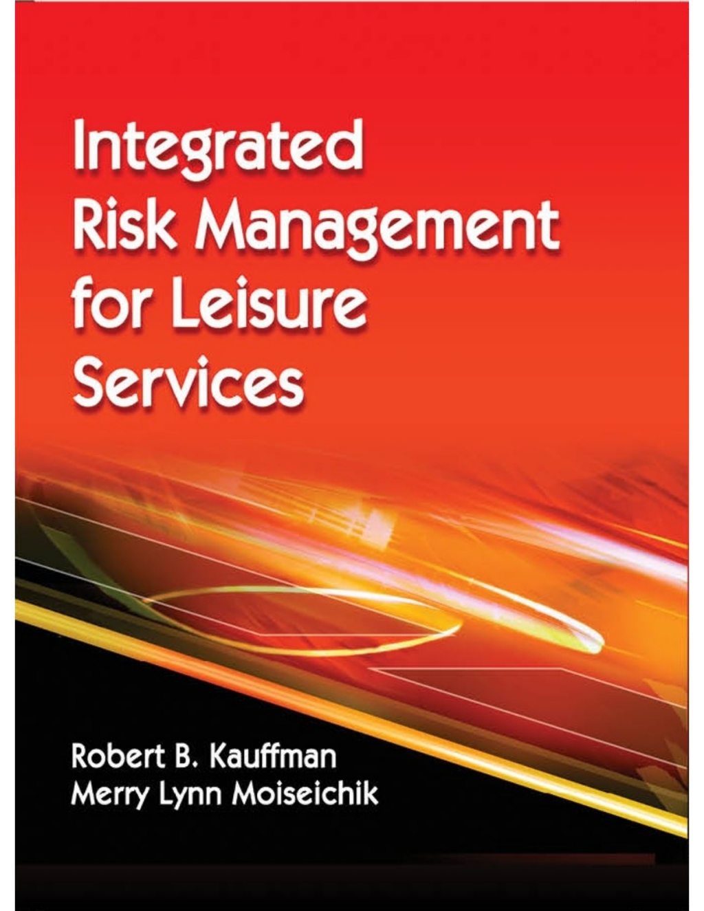 Integrated Risk Management for Leisure Services