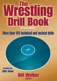 Cover image: Wrestling Drill Book-2nd Edition, The 2nd edition 9781450432160