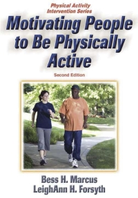 表紙画像: Motivating People to Be Physically Active 2nd edition 9780736072472