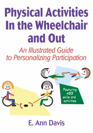 Cover image: Physical Activities In the Wheelchair and Out 9781450401999