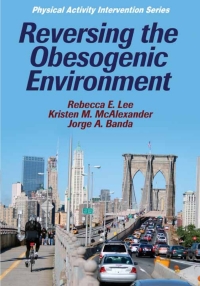 Cover image: Reversing the Obesogenic Environment 9780736078993