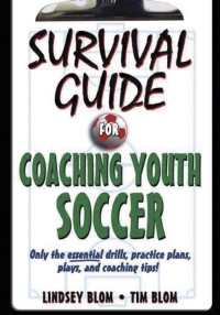 表紙画像: Survival Guide for Coaching Youth Soccer 9780736077323
