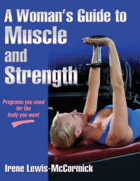صورة الغلاف: Woman's Guide to Muscle and Strength, A 9780736090353