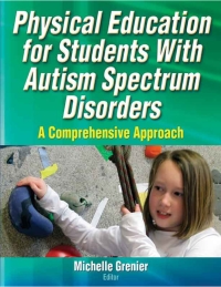 Cover image: Physical Education for Students With Autism Spectrum Disorders 9781450419734