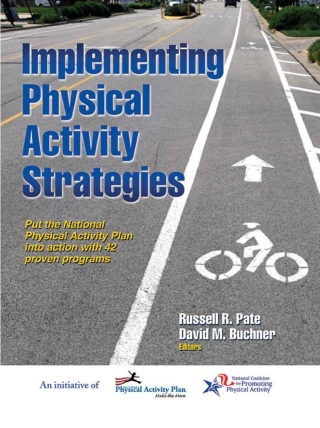 Cover image: Implementing Physical Activity Strategies 9781450424998