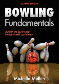 Imagen de portada: Bowling Fundamentals-2nd Edition 2nd edition 9781450465809