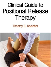 Titelbild: Clinical Guide to Positional Release Therapy With Web Resource 9781450496247