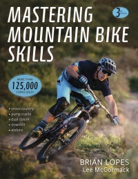 Cover image: Mastering Mountain Bike Skills-3rd Edition 3rd edition 9781492544494