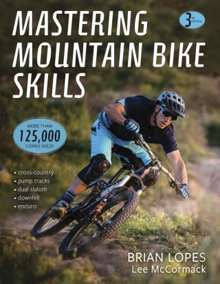 Cover image: Mastering Mountain Bike Skills-3rd Edition 3rd edition 9781492544494