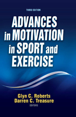 Cover image: Advances in Motivation in Sport and Exercise 3rd edition 9780736090810