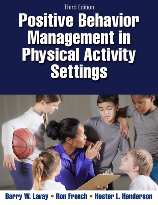 Cover image: Positive Behavior Management in Physical Activity Settings 3rd edition 9781450465793