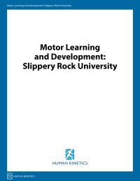 صورة الغلاف: Motor Learning and Development: Slippery Rock University 1st edition 9781492588504