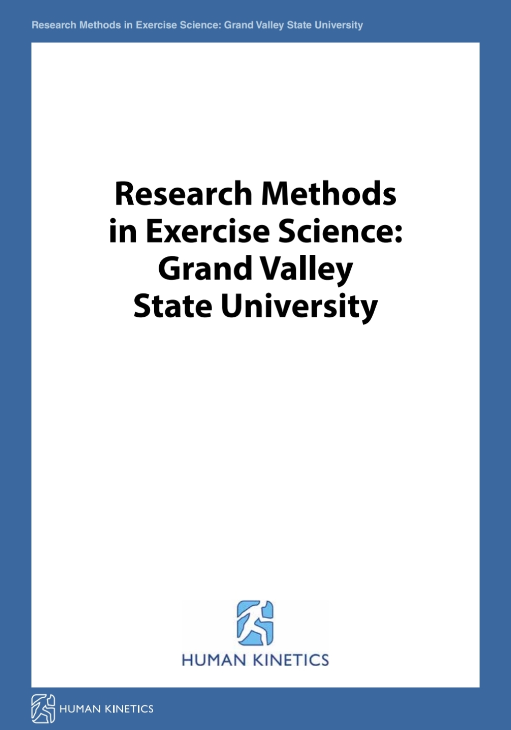 Research Methods in Exercise Science: Grand Valley State University 1st Edition