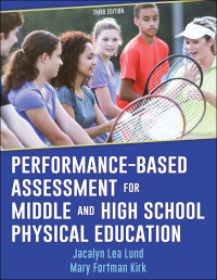 Cover image: Performance-Based Assessment for Middle and High School Physical Education 3rd edition 9781492570172