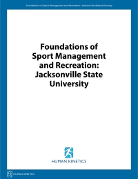 Imagen de portada: Foundations of Sport Management and Recreation: Jacksonville State University 1st edition 9781492593683