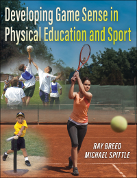 Imagen de portada: Developing Game Sense in Physical Education and Sport 1st edition 9781492594147