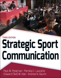 Cover image: Strategic Sport Communication 3rd edition 9781492594499