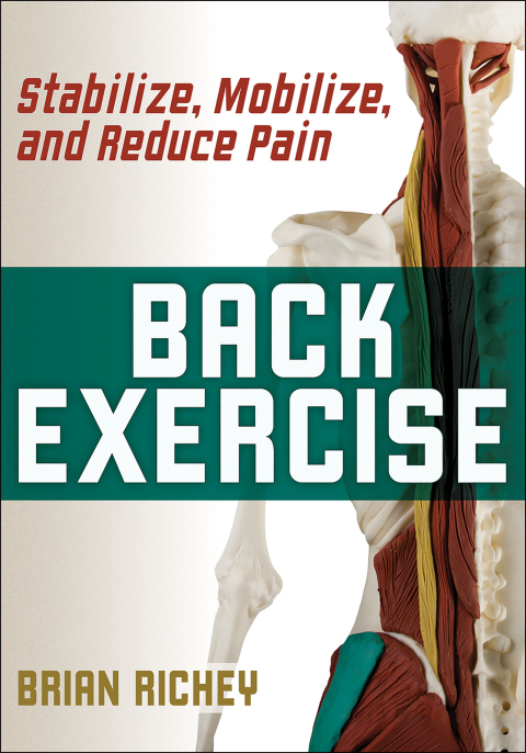 Back Exercise: Stabilize, Mobilize, and Reduce Pain, 1st Edition - FULL INSTANT DOWNLOAD | PDF DOCX EPUB