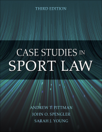 Cover image: Case Studies in Sport Law 3rd edition 9781492597445