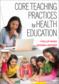 Imagen de portada: Core Teaching Practices for Health Education 1st edition 9781492597810