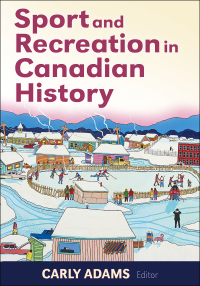 Cover image: Sport and Recreation in Canadian History 1st edition 9781492569497