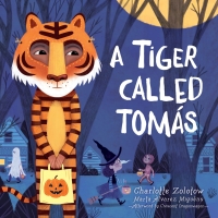 Imagen de portada: A Tiger Called Tomás 9781492601715
