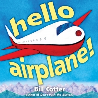表紙画像: Hello, Airplane! 9781492603535