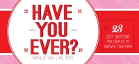 Cover image: Have You Ever... Would You Like To... 9781492604723