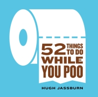Cover image: 52 Things to Do While You Poo 9781492607540