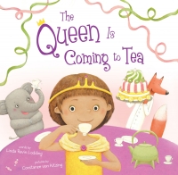 Omslagafbeelding: The Queen Is Coming to Tea 9781492607571