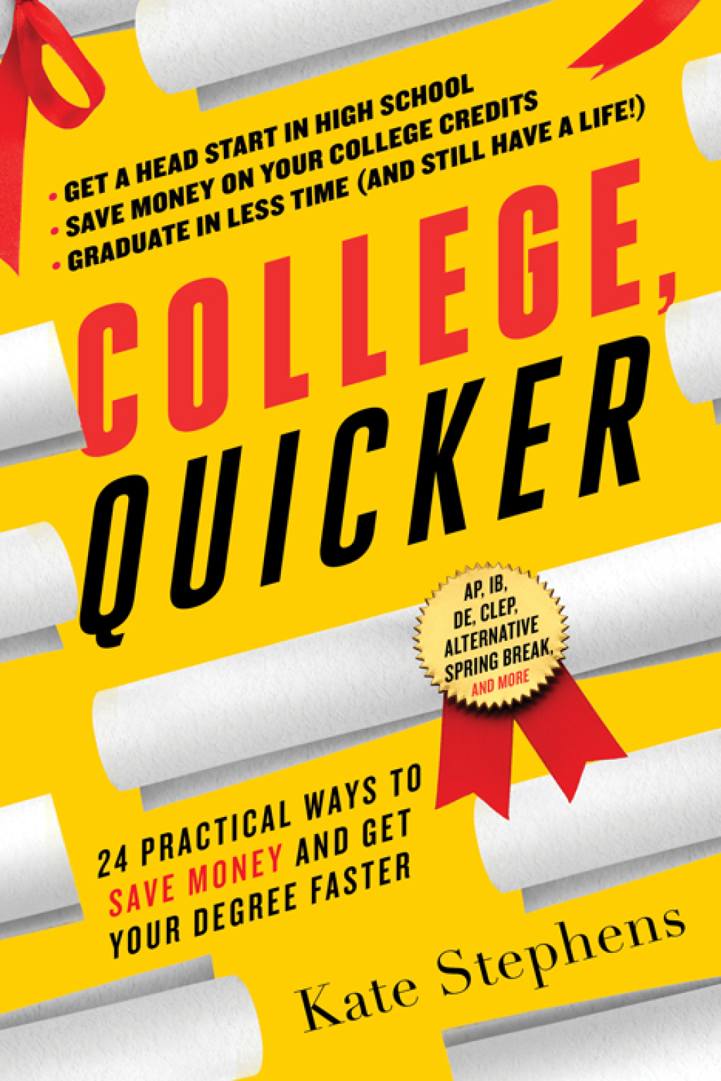College, Quicker 24 Practical Ways to Save Money and Get Your Degree Faster