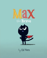 Cover image: Max the Brave 9781492616511