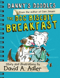 Cover image: Danny's Doodles: The Dog Biscuit Breakfast 9781492616658