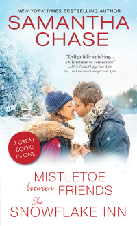 Titelbild: Mistletoe Between Friends / The Snowflake Inn 9781492622659