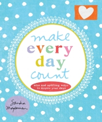 Cover image: Make Every Day Count 9781492623021