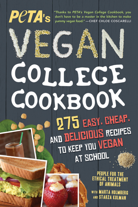 PETA'S Vegan College Cookbook: 275 Easy, Cheap, and Delicious Recipes to Keep You Vegan at School, 2nd Edition - FULL INSTANT DOWNLOAD | PDF DOCX EPUB