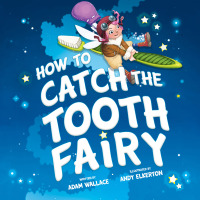 Omslagafbeelding: How to Catch the Tooth Fairy 9781492637332
