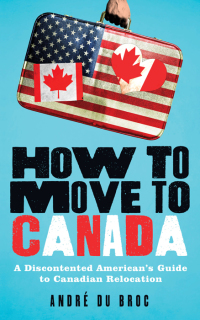 Omslagafbeelding: How to Move to Canada 9781492647331