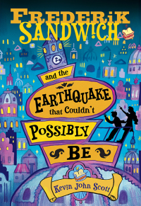Cover image: Frederik Sandwich and the Earthquake that Couldn't Possibly Be 9781492648536