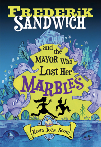 Cover image: Frederik Sandwich and the Mayor Who Lost Her Marbles 9781492691532